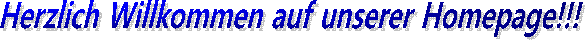 Herzlich Willkommen auf unserer Homepage!!!